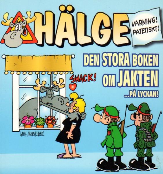 Hälge Comic Elch - Den Stora Boken Om Jakten 2007 - Lars Mortimer - schwedisch